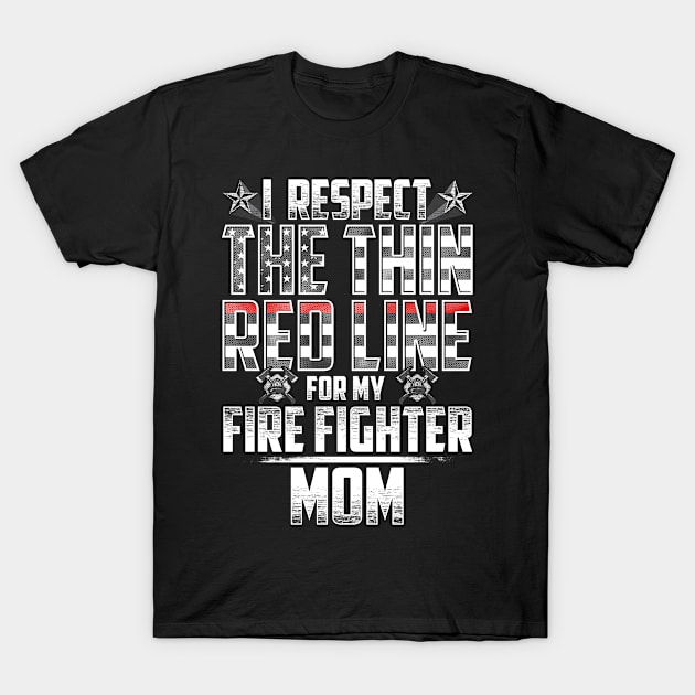 Fire Fighter Mom Thin Red Line T-Shirt by wheedesign